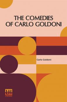 The Comedies Of Carlo Goldoni