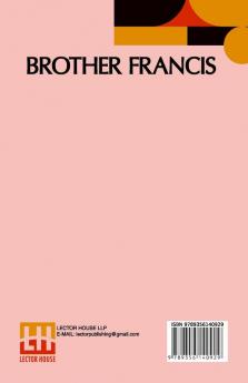 Brother Francis: Or Less Than The Least. Edited By Bramwell Booth