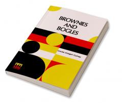 Brownies And Bogles