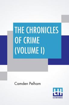 The Chronicles Of Crime (Volume I)