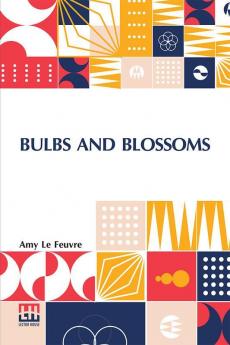 Bulbs And Blossoms