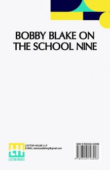 Bobby Blake On The School Nine