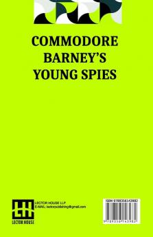 Commodore Barney's Young Spies