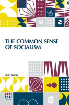 The Common Sense Of Socialism