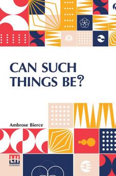 Can Such Things Be?
