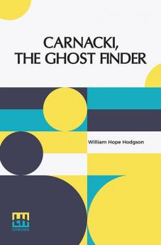 Carnacki The Ghost Finder