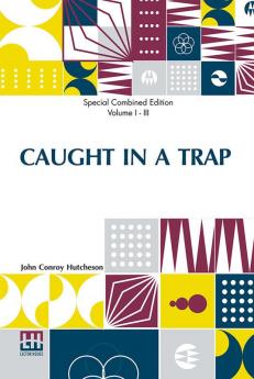 Caught In A Trap (Complete)