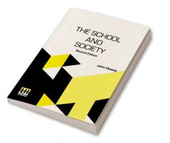 The School And Society: Second Edition