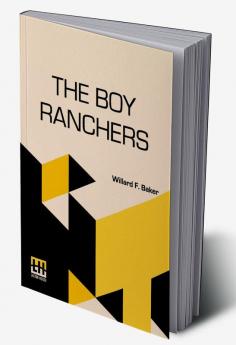 The Boy Ranchers: Or Solving The Mystery At Diamond X