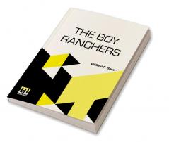 The Boy Ranchers: Or Solving The Mystery At Diamond X