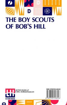 The Boy Scouts Of Bob’s Hill: A Sequel To “The Bob’s Hill Braves”