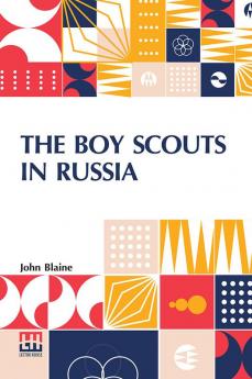 The Boy Scouts In Russia