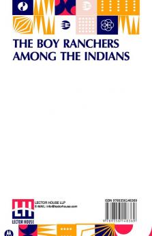 The Boy Ranchers Among The Indians: Or Trailing The Yaquis