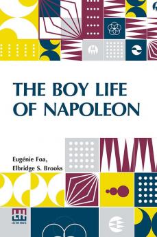 The Boy Life Of Napoleon