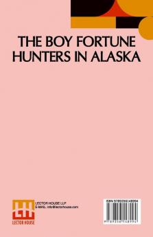 The Boy Fortune Hunters In Alaska