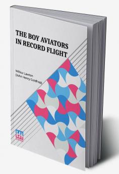 The Boy Aviators In Record Flight