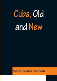 Cuba Old and New