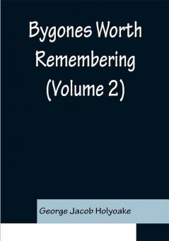 Bygones Worth Remembering (Volume 2)