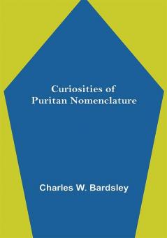 Curiosities of Puritan Nomenclature