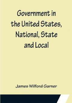 Government in the United States National State and Local