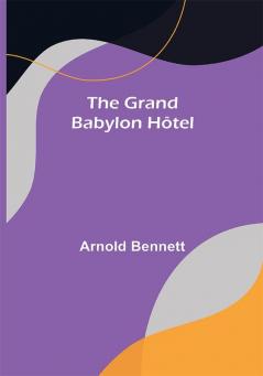 The Grand Babylon Hôtel