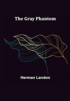 The Gray Phantom