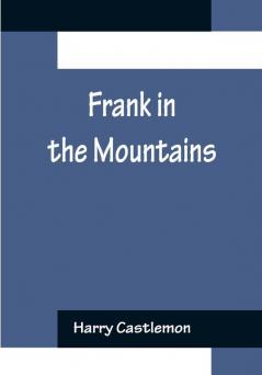 Frank in the Mountains