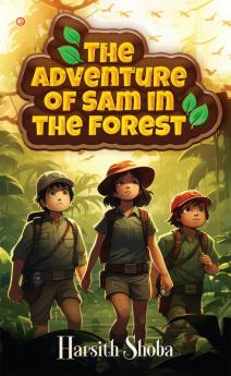 The adventure of Sam in the forest