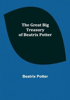 The Great Big Treasury of Beatrix Potter