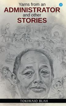 Yarns from an Administrator and Other Stories