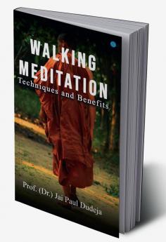 Walking Meditation Techniques and Benefits