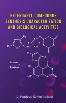 Heteroaryl Compounds: Synthesis Characterization and Biological Activities