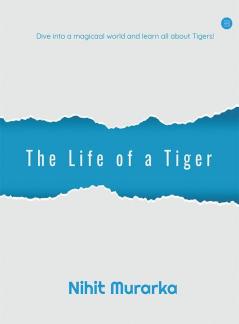 The Life of a Tiger