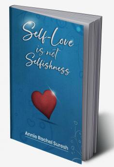 Self-Love is not Selfishness