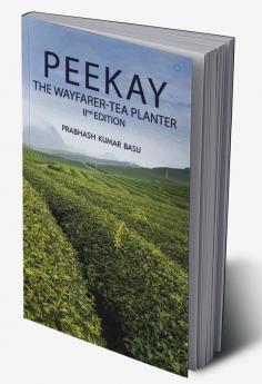 Peekay the Wayfarer Tea Planter - 2nd Edition