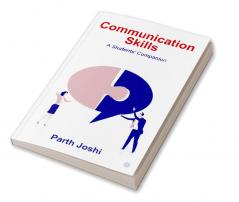 Communication Skills: A Students' Companion