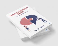 Communication Skills: A Students' Companion