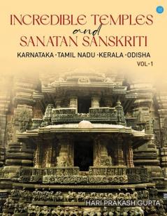 Incredible Temples and Sanatan Sanskriti