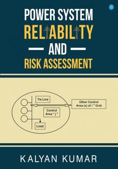 Power System Reliability and Risk Assessment