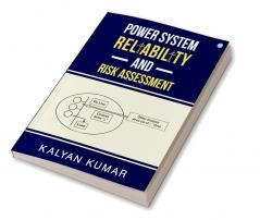 Power System Reliability and Risk Assessment