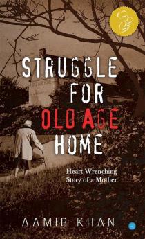 Struggle for Old Age Home
