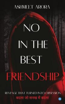 No in the Best Friendship