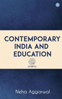Contemporary India and Education