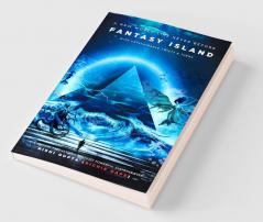Fantasy Island A New World Like Never Before ( With Unimaginable Twists & Turns)