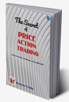 The Secret of Price Action Trading