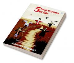 5 Scarecrows of Life