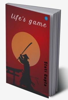 Life's Game - How to Live Life in a Correct Manner