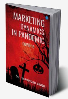 Marketing Dynamics in Pandemic - COVID -19