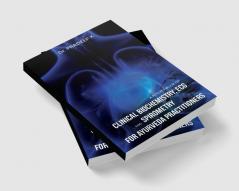 A Pocket Book of Clinical Biochemistry Ecg and Spirometry for Ayurveda Practitioners