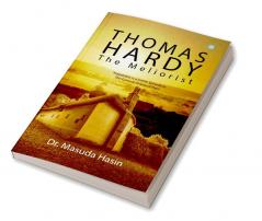 Thomas Hardy: The Meliorist